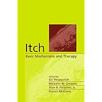 Itch: Basic Mechanisms and Therapy (Basic and Clinical Dermatology Book 27) Itch: Basic Mechanisms and Therapy (Basic and Clinical Dermatology Book 27) Kindle Hardcover Digital