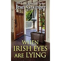 When Irish Eyes Are Lying: The Kilteegan Bridge Story - Book 4 When Irish Eyes Are Lying: The Kilteegan Bridge Story - Book 4 Kindle Audible Audiobook Paperback Hardcover