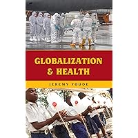 Globalization and Health Globalization and Health Kindle Hardcover Paperback