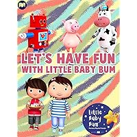 Let's Have Fun with Little Baby Bum