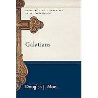 Galatians: (A Paragraph-by-Paragraph Exegetical Evangelical Bible Commentary - BECNT) (Baker Exegetical Commentary on the New Testament)