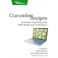Cucumber Recipes: Automate Anything with BDD Tools and Techniques (Pragmatic Programmers) Cucumber Recipes: Automate Anything with BDD Tools and Techniques (Pragmatic Programmers) Kindle Paperback
