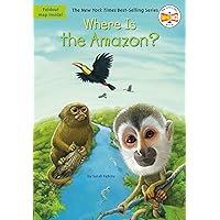 Where Is the Amazon? Where Is the Amazon? Paperback Kindle School & Library Binding