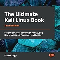 The Ultimate Kali Linux Book: Perform Advanced Penetration Testing Using Nmap, Metasploit, Aircrack-Ng, and Empire, 2nd Edition The Ultimate Kali Linux Book: Perform Advanced Penetration Testing Using Nmap, Metasploit, Aircrack-Ng, and Empire, 2nd Edition Audible Audiobook Paperback Kindle