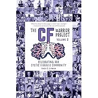 The CF Warrior Project Volume 2 The CF Warrior Project Volume 2 Paperback Kindle Hardcover