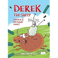 Derek The Sheep: Danger Is My Middle Name Derek The Sheep: Danger Is My Middle Name Paperback