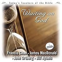 Waiting on God: Today's Best Teachers of the Bible, Volume 1 Waiting on God: Today's Best Teachers of the Bible, Volume 1 Audible Audiobook Kindle Audio CD