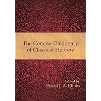 The Concise Dictionary of Classical Hebrew The Concise Dictionary of Classical Hebrew Paperback Hardcover