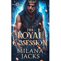 The Royal Obsession (Fae-ted Kings Book 1) The Royal Obsession (Fae-ted Kings Book 1) Kindle Paperback