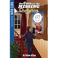 The Case of the Missing DUMPLING (Tales from Mad Libs)