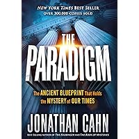 The Paradigm: The Ancient Blueprint That Holds the Mystery of Our Times The Paradigm: The Ancient Blueprint That Holds the Mystery of Our Times Hardcover Kindle Audible Audiobook Paperback Audio CD