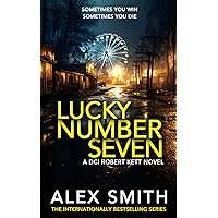Lucky Number Seven: An Explosive British Crime Thriller (DCI Kett Crime Thrillers Book 13) Lucky Number Seven: An Explosive British Crime Thriller (DCI Kett Crime Thrillers Book 13) Kindle Paperback