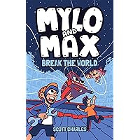 Mylo and Max Break the World Mylo and Max Break the World Kindle Hardcover Paperback