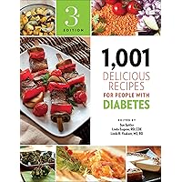 1,001 Delicious Recipes for People with Diabetes (1,001 Best Recipes) 1,001 Delicious Recipes for People with Diabetes (1,001 Best Recipes) Kindle Paperback