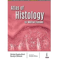 Atlas of Histology for Medical Students Atlas of Histology for Medical Students Kindle Paperback