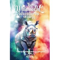 The Whimsical Adventures of Marvin The Whimsical Adventures of Marvin Kindle Hardcover Paperback