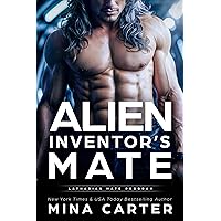 Alien Inventor’s Mate (Latharian Mate Program Book 3) Alien Inventor’s Mate (Latharian Mate Program Book 3) Kindle Paperback