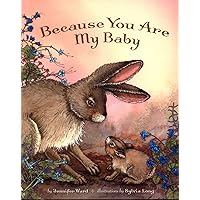 Because You Are My Baby Because You Are My Baby Hardcover Kindle Edition with Audio/Video