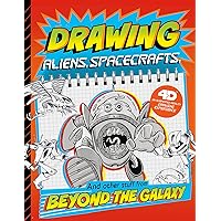 Drawing Aliens, Spacecraft, and Other Stuff Beyond the Galaxy: 4D An Augmented Reading Drawing Experience (Drawing with 4D)