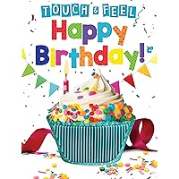 Happy Birthday - Touch and Feel Board Book - Sensory Board Book Happy Birthday - Touch and Feel Board Book - Sensory Board Book Board book