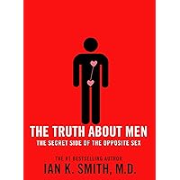 The Truth About Men: The Secret Side of the Opposite Sex The Truth About Men: The Secret Side of the Opposite Sex Kindle Hardcover Paperback