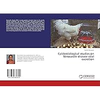 Epidemiological studies on Newcastle disease viral excretion Epidemiological studies on Newcastle disease viral excretion Paperback