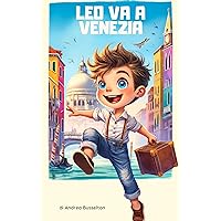Leo va a Venezia (PRIME LETTURE - LEO GIRAMONDO) (Italian Edition) Leo va a Venezia (PRIME LETTURE - LEO GIRAMONDO) (Italian Edition) Kindle Paperback