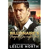 The Billionaire's Pregnant One-night Stand (Durand Billionaire Brothers Book 2) The Billionaire's Pregnant One-night Stand (Durand Billionaire Brothers Book 2) Kindle
