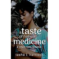 A Taste of Her Own Medicine: The Malone Sisters (A Small Town Romance Book 1) A Taste of Her Own Medicine: The Malone Sisters (A Small Town Romance Book 1) Kindle Audible Audiobook