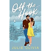Off the Hook: A Small Town Single Dad Romance (Never Harbor Book 1)