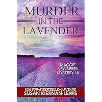 Murder in the Lavender: A Fast-Paced French Village Life Thriller (The Maggie Newberry Mystery Series Book 18) Murder in the Lavender: A Fast-Paced French Village Life Thriller (The Maggie Newberry Mystery Series Book 18) Kindle Paperback