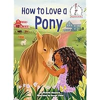 How to Love a Pony (Beginner Books(R)) How to Love a Pony (Beginner Books(R)) Hardcover Kindle
