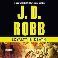 Loyalty in Death: In Death, Book 9 Loyalty in Death: In Death, Book 9 Audible Audiobook Kindle Mass Market Paperback Paperback Hardcover MP3 CD