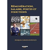 Rémunération, salaire, postes et fonctions (French Edition) Rémunération, salaire, postes et fonctions (French Edition) Kindle Paperback