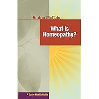 What Is Homeopathy? (Basic Health Guides) What Is Homeopathy? (Basic Health Guides) Kindle Hardcover
