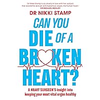 Can You Die of a Broken Heart?: A heart surgeon's insight into what makes us tick Can You Die of a Broken Heart?: A heart surgeon's insight into what makes us tick Kindle Audible Audiobook Paperback Mass Market Paperback