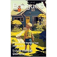 Banguelo: A história do menino e sua imaginação (Portuguese Edition)