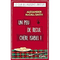 Un peu de recul chère Isabel ! (Romans étrangers) (French Edition)