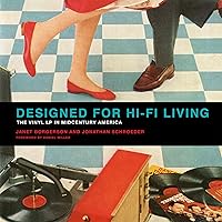 Designed for Hi-Fi Living: The Vinyl LP in Midcentury America (Mit Press) Designed for Hi-Fi Living: The Vinyl LP in Midcentury America (Mit Press) Paperback Hardcover