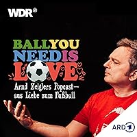 Ball you need is love – aus Liebe zum Fußball | WDR