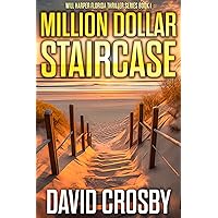 Million Dollar Staircase: A Florida Thriller (Will Harper Mystery Series Book 1) Million Dollar Staircase: A Florida Thriller (Will Harper Mystery Series Book 1) Kindle Paperback