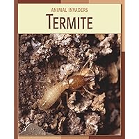 Termite (21st Century Skills Library: Animal Invaders) Termite (21st Century Skills Library: Animal Invaders) Kindle Library Binding
