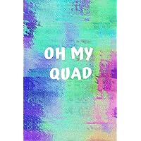 Oh My Quad: A No Nonsense Weightlifting Log Book For Beginners (Cardio & Strength Training) (Weighlifting Logbook)