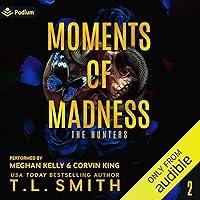 Moments of Madness: The Hunters, Book 2