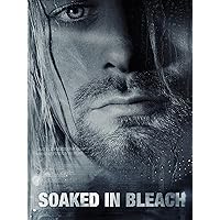 Kurt Cobain - Soaked in Bleach