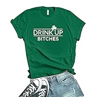 Green St Patricks Day Shirts Women - Drink Up Bitchs Shirt Womens [40021034-BB] | DrinkUP, L