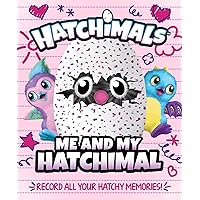 Me and My Hatchimal (Hatchimals) Me and My Hatchimal (Hatchimals) Hardcover
