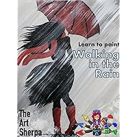 Learn to paint Walking in the Rain with The Art Sherpa