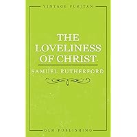 The Loveliness of Christ (Vintage Puritan) The Loveliness of Christ (Vintage Puritan) Kindle Paperback Audible Audiobook Leather Bound Audio CD