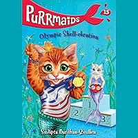 Olympic Shell-ebration: Purrmaids, Book 15 Olympic Shell-ebration: Purrmaids, Book 15 Paperback Kindle Audible Audiobook Library Binding